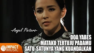 angel pieters doa yabes mataku tertuju padamu u0026 satu satunya yang kuandalkan