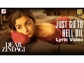 Download Lagu Just Go To Hell Dil - Official Lyric Video | Alia Bhatt | Shah Rukh Khan | Amit | Sunidhi | Gauri
