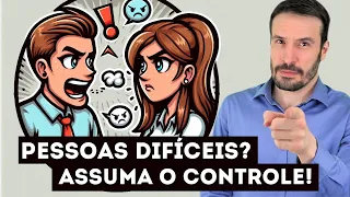7 TIPS FOR DEALING WITH DIFFICULT PEOPLE | Psychiatrist Fernando Fernandes