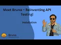 Bruno Installation Hit First API Portable Binary API Testing