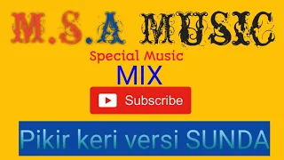 Download Pikir keri versi sunda ( LIRIK SUNDA ) MP3