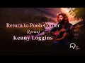 Kenny Loggins - Return to Pooh Corner