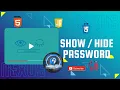 How to Create Show Hide password using HTML CSS and JS