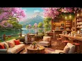 (NO MID-ROLL ADS) Calm & Relaxing Spring Jazz 🌸 Spring Coffee Shop Ambience