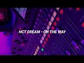 NCT DREAM 엔시티 드림 'On The Way' | Easy Lyrics