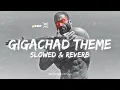 Gigachad theme  Phonk house version   Slowed and Reverb