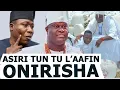 Download Lagu ASIRI TUN TU L'AAFIN ONIRISHA BI SUNDAY IGBOHO SE N TU PEREPERE ORO NI ILE IFE LORI IPO WANTED TO WA