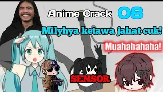 anime crack 08 ketawa jahat tapi ngakak