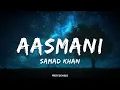 Samad Khan - Aasmani (Lyrics)