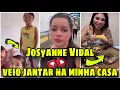 Josyanne Vidal veio jantar na casa nova| sarah foi embora. . Helyelma reis #viralvidioscurtos 