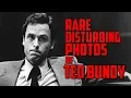 Rare Disturbing Photos of Ted Bundy