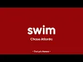 Download Lagu Swim - Chase Atlantic (Lyrics)