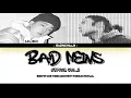 [SMTM9] Lil Boi (릴보이) - Bad News Cypher vol.2 (Feat. TakeOne) [Lyrics in KOR/ROM/ENG]