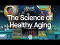 The Science of Healthy Aging Six Keys to a Long Healthy Life