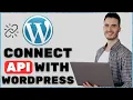 How To Connect Api With WordPress