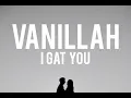 Vanillah -  I GAT U (Remix by LunarXtra) #vanilla #music