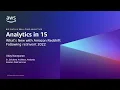 Analytics in 15 What s New with Amazon Redshift Following re Invent 2022 - AWS Analytics in 15