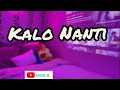 Download Lagu Kalo Nanti_cover (versi cewek) Lyrics