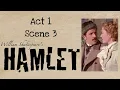 Hamlet Act 1 Scene 3 Summary and Analysis