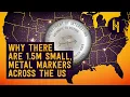 Why There are 1 5 Million Small Metal Markers Across the US