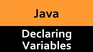 Java Declaring and Working with Variables