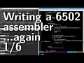Writing a 6502 assembler for - 65 part