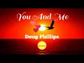 Download Lagu You And Me - Doug Phillips