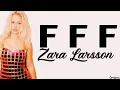 Zara Larsson - FFF (lyrics)