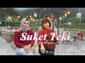Vlog duet: Suket Teki (Ririt Rengganis - Nonik Aprilia)