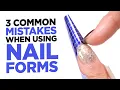 3 Common Mistakes When Using Nail Forms How To Fix Them