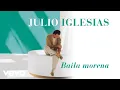 Download Lagu Julio Iglesias - Baila Morena