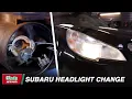How To Change the Headlights In a 2010 to 2014 Subaru Outback