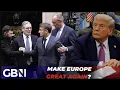 Lagu Trump ‘might as well be leader of European Nations’ as Europe goes onto war footing