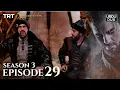 Ertugrul Ghazi Urdu Episode 29 Season 3