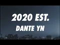 Dante YN - 2020 est. (Lyrics)