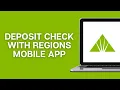 How To Deposit A Check With Regions Mobile App