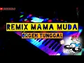 Download Lagu REMIX MAMA MUDA DJ ORGEN TUNGGAL