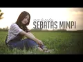 Download Lagu Meilisa Cover (Sebatas Mimpi - Nano)