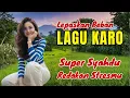 Lagu LEPASKAN BEBAN‼️LAGU KARO SYAHDU INI SIAP REDAKAN STRESMU #lagukaroterpopuler