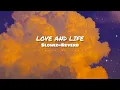 Love And Life (Slowed+Reverb) ||Beautiful Nasheed|| By Bara Masoud || islamic_writes30