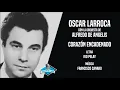 Oscar Larroca con la orquesta de Alfredo De Angelis - Corazón Encadenado
