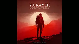 faylasuf ft latif el idrissi ya rayeh official audio 
