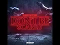 Don't Be Scared (Extended Mix)