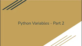 Python Variables Introduction - Part 2