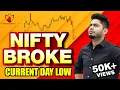 Nifty Broke Current Day Low Market Analysis Anish Singh Thakur Booming Bulls