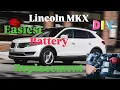 Lincoln MKX Easiest Battery Replacement