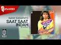 Download Lagu Nani Sugianto - Saat Saat Indah (Official Karaoke Video) | No Vocal