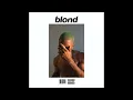 Download Lagu Frank ocean - Blond (Full album) 320kbps