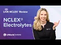 Live NCLEX Electrolytes