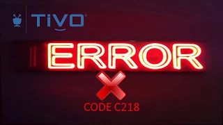 How To Troubleshoot TiVo Error Code C218 Call 1888-416-0142